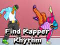 Žaidimas Find Rapper Rhythm