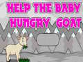 Žaidimas Help The Baby Hungry Goat