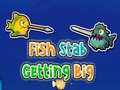 Žaidimas Fish Stab Getting Big