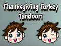 Žaidimas Thanksgiving Turkey Tandoori