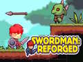 Žaidimas Swordman: Reforged