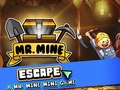 Žaidimas Mr. Mine Escape