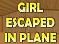 Žaidimas Girl Escaped In Plane