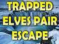 Žaidimas Trapped Elves Pair Escape