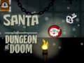 Žaidimas Santa Dungeon Of Doom