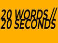 Žaidimas 20 Words in 20 Seconds
