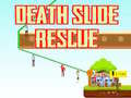 Žaidimas Death Slide Rescue