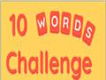 Žaidimas 10 Words Challenge