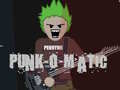 Žaidimas Punk-O-Matic