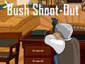 Žaidimas Bush Shoot-Out