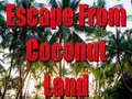 Žaidimas Escape From Coconut Land