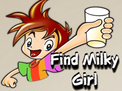Žaidimas Find Milky Girl