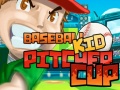 Žaidimas Baseball Kid Pitcher Cup 
