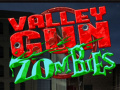 Žaidimas Valley Gun Zombies