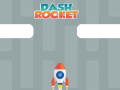 Žaidimas Dash Rocket