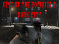 Žaidimas Rise of the Zombies 2 Dark City