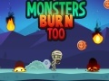 Žaidimas Monsters Burn Too