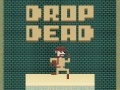 Žaidimas Drop Dead