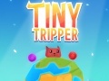 Žaidimas Tiny Tripper