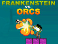 Žaidimas Frankenstein vs Orcs