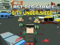 Žaidimas Last Resistance: City Under Siege