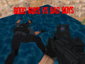 Žaidimas Good Guys vs Bad Boys