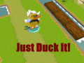 Žaidimas Just Duck It!