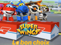 Žaidimas Super Wings: Le bon choix