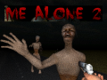Žaidimas Me Alone 2  