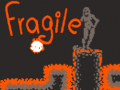 Žaidimas Fragile
