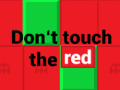 Žaidimas  Don’t touch the red