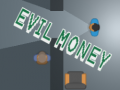 Žaidimas Evil Money