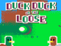 Žaidimas Duck Duck On The Loose