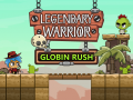Žaidimas Legendary Warrior: Globin Rush