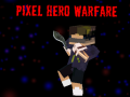 Žaidimas Pixel Hero Warfare