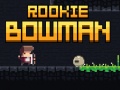 Žaidimas Rookie Bowman