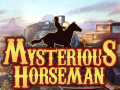Žaidimas Mysterious Horseman