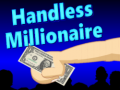 Žaidimas Handless Millionaire