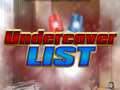 Žaidimas Undercover List