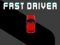 Žaidimas Fast Driver