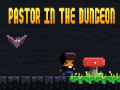 Žaidimas Pastor In The Dungeon