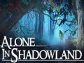 Žaidimas Alone in Shadowland