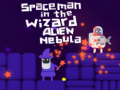 Žaidimas Spaceman in the Wizard Alien Nebula