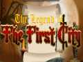 Žaidimas The legend of the First City