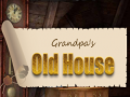 Žaidimas Grandpa's Old House