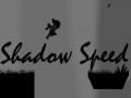 Žaidimas Shadow Speed