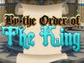 Žaidimas By Order of the King