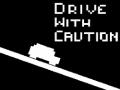 Žaidimas Drive with Caution