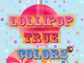 Žaidimas Lollipop True Colors