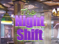 Žaidimas The Night Shift